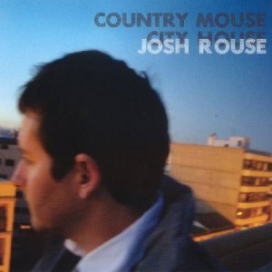 Josh Rouse - Country house city mouse
