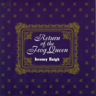 Jeremy Enigk - Return of the frog queen
