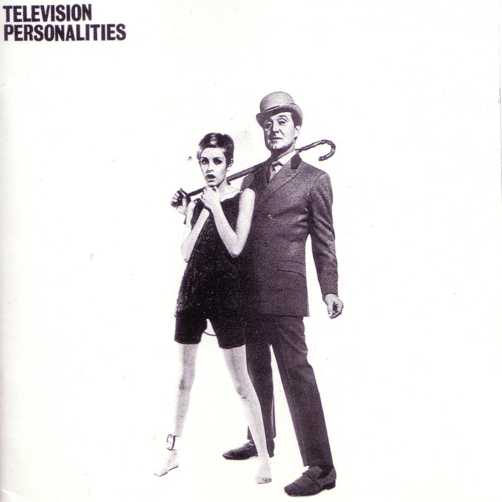 Television Personalities - And Dont the Kids Just Love It