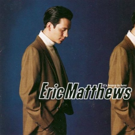 Eric Matthews – It’s heavy in here