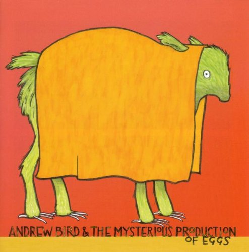 Andrew Bird – The mysterious production of eggs