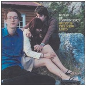 Kings of Convenience – Quiet is the new loud