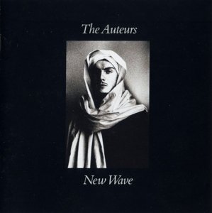 The Auteurs - New wave