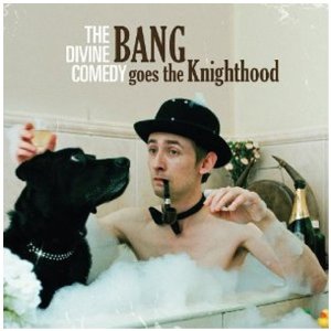 The Divine Comedy - Bang goes the knighthood