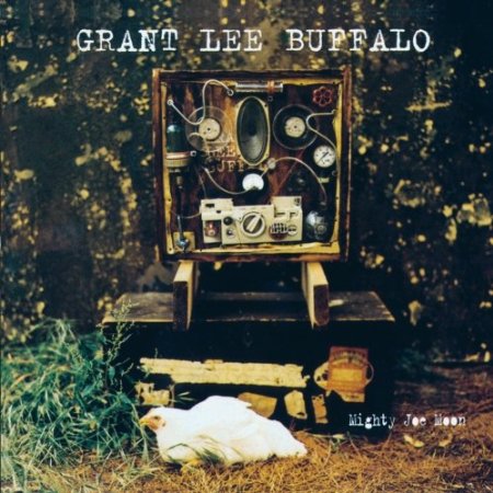 Grant Lee Buffalo – Mighty Joe Moon