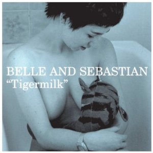 Belle & Sebastian – Tigermilk