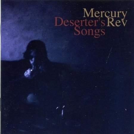 mercury-rev-deserters-songs