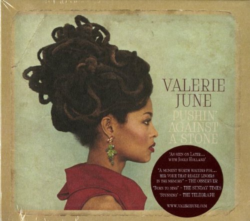 Valerie June – Pushin’ against a stone
