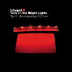 Interpol - Turn on the bright lights