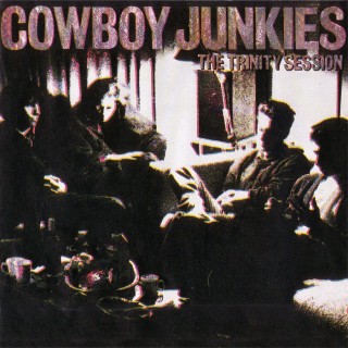 Cowboy Junkies - The Trinity session
