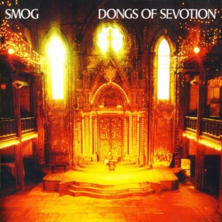 Smog - Dongs of sevotion
