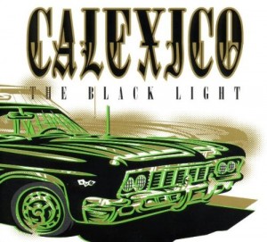Calexico - The black light