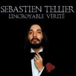Sébastien Tellier - L'incroyable vérité